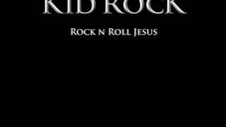 Kid Rock ~ Roll on