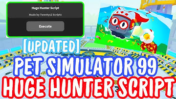 [BROKEN!] PET SIMULATOR 99 HUGE HUNTER SCRIPT | UPDATED💣💥 | PASTEBIN | *WORKING* 2025