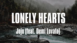 JoJo - Lonely Hearts (feat. Demi Lovato) (Lyrics)