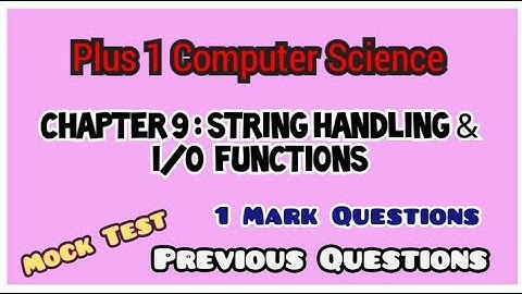 PLUS ONE COMPUTER SCIENCE MOCK TEST | PREVIOUS QUESTIONS | CHAPTER 9- STRINGS