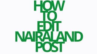 NAIRALAND: HOW TO EDIT NAIRALAND POST screenshot 2