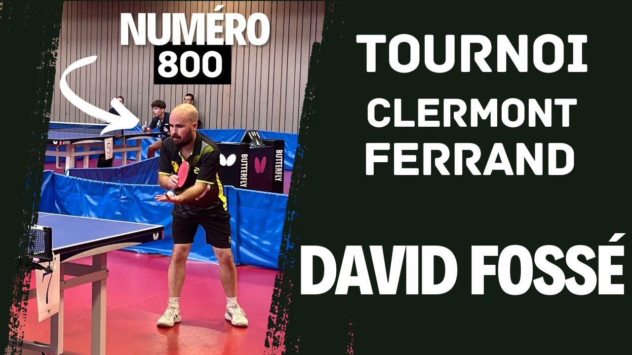 DAVID FOSSÉ / TOURNOI CLERMONT FERRAND