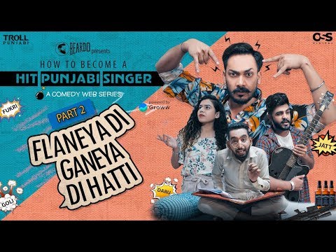 How To Become A Hit Punjabi Singer | Part 2 - Flaneya Di Ganeya Di Hatti | Troll Punjabi
