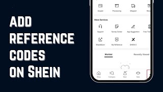 How to Add Reference Codes on Shein