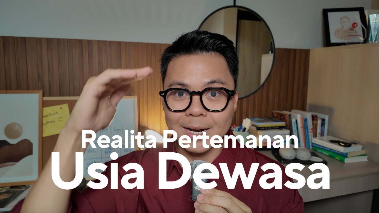 Realita Pertemanan Di Usia Dewasa
