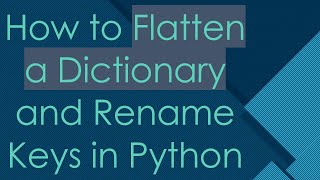 Celebrity How to Flatten a Dictionary and Rename Keys in Python Wealth