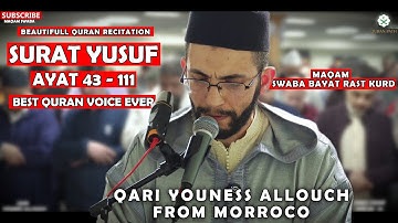 Beautiful Quran - Surat Yusuf (15-109) Qari Youness Allouch قران الكريم جميل  Maqam Swaba Rast Kurd