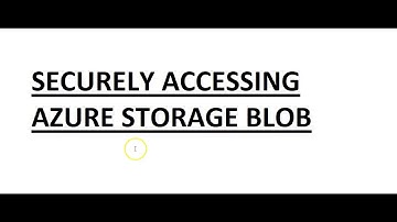 Azure-70-533-Video-29-SECURELY ACCESSING AZURE STORAGE BLOB