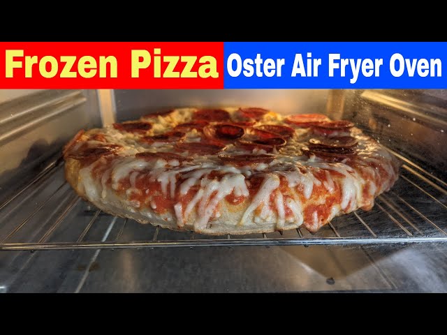 How to Cook a Frozen Pizza in an Air Fryer Oven 