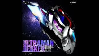 Ultraman Decker Original Soundtrack - 03. Miracle Type