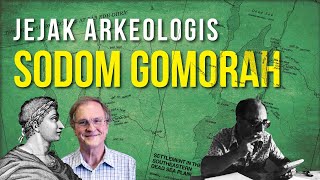 Jejak Arkeologi Sodom dan Gomorah [Kota Nabi Luth]