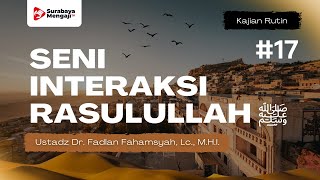 (017) Interaksi Rasulullah dengan Anak-Anaknya - Ustadz Dr. Fadlan Fahamsyah, Lc., M.H.I.