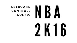 Nba 2k16 PC Controls Configuration (WITH PROOF) screenshot 1