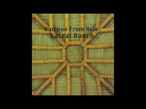Bamboo From Asia (バンブー・フロム・アジア) - Sacral Dance (1997) [Full Album]