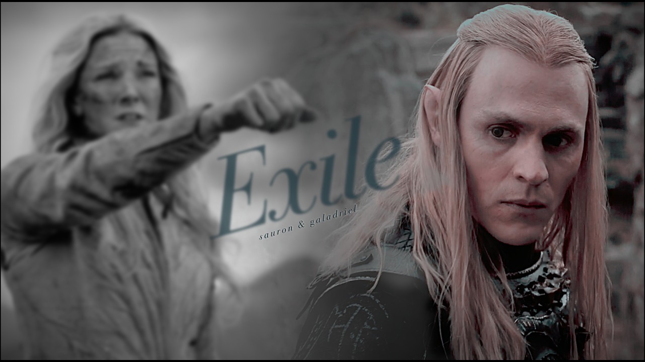 sauron & galadriel | now i'm in exile...