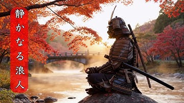 Thumbnail of Silent Ronin — 禅 | Ancient Japanese Ambient Music for Inner Peace & Deep Relaxation