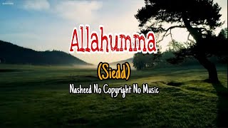 Allahumma (Siedd) || Nasheed No Copyright No Music || Arabic, Indonesian, English Subtitles