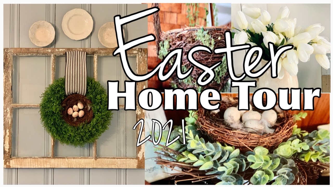 EASTER HOME TOUR 2021 Country Farmhouse Style YouTube