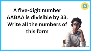 🔢 Divisibility Mysteries: Finding AABAA Numbers Divisible by 33!