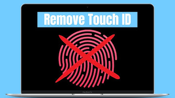 How to Remove Touch ID on MacBook