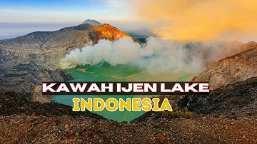 Exploring the Mysteries of Kawah Ijen Lake | Indonesia
