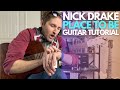 Place To Be By Nick Drake Guitar Tutorial Guitar Lessons With Stuart Place To Be By Nick Drake Guitar Tutorial Guitar Lessons With Stuart
