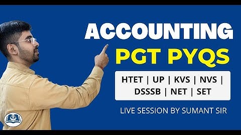 Top MCQs on Accounting | HTET Commerce PYQs | UGC NET | UPHESC | UP | NVS | KVS | DSSSB