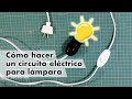 💡 Cómo hacer un circuito eléctrico -básico- para lámpara 💡
