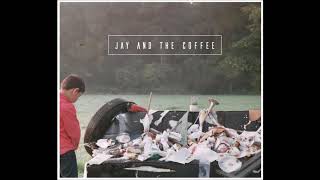 Jay and the Coffee - Beautiful Vulnerable Unreliable Unreachable Broken () Resimi