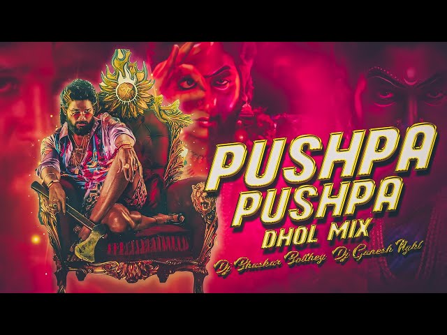 PUSHPA PUSHPA PUSHPARAJ ALLU ARJUN DHOL REMIX BY DJ BHASKAR BOLTHEY AND DJ GANESH NGKL class=