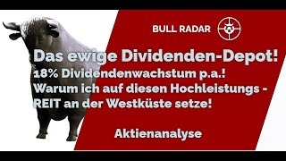 Das ewige Dividenden-Depot!  18% Dividendenwachstum, warum ich auf diesen Hochleistungs-REIT setze!