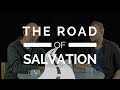 The road of salvation - an important truth that has been lost