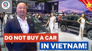 DO NOT BUY CARS in Vietnam (if you haven