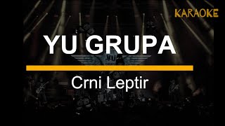 YU GRUPA - Crni Leptir Karaoke