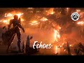 Echoes  letra  epic music