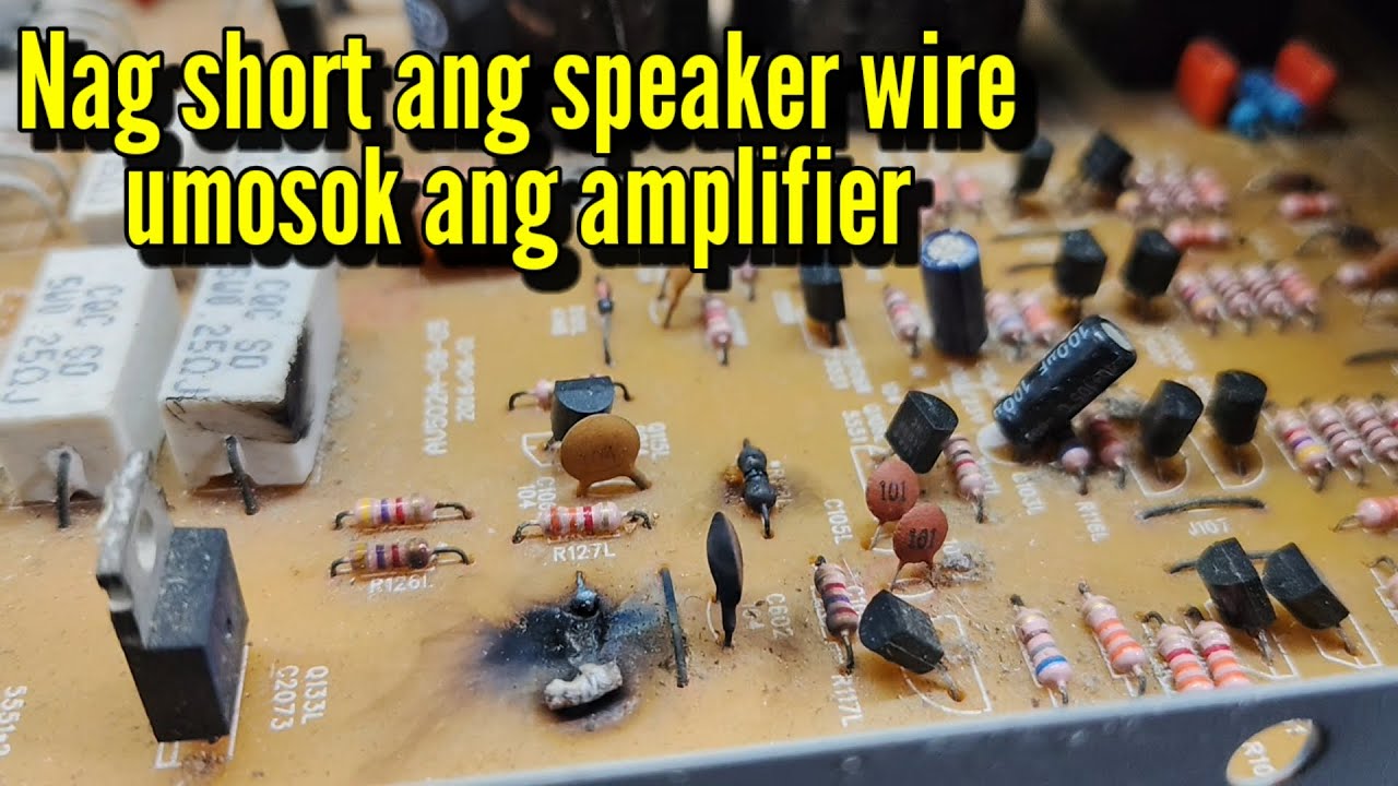 Nasunog dahil nag short ang sa speaker wire