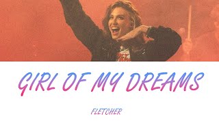 FLETCHER - Girl Of My Dreams (Lyrics - Letra en español)