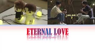 Video thumbnail of "Scrubb - Eternal Love Ost Still2Gether Lyrics (Eng/Ind Sub) Sarawat' singin for tine on his birthday"