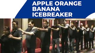 TOP ICE BREAKING ACTIVITY - APPLE ORANGE BANANA