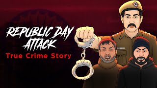 Republic Day Crime Story - सच्ची कहानी | Crime Stories in Hindi | The Crime Show E13🔥🔥🔥