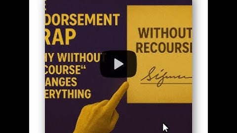 The Endorsement Trap Why - Without Recourse - Changes Everything