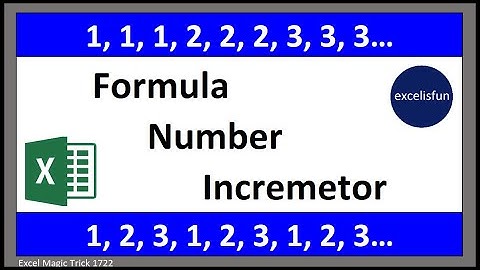 Excel Formulas for Sequential Numbers 1,1,1,2,2,2 or 1,2,3,1,2,3. Number Incrementors. EMT 1722
