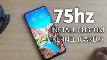 How To Install Custom Kernel(Candy) On Redmi K20 Pro | Supports Up to 75 Hz | Great Performance