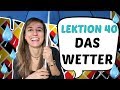 GERMAN LESSON 40: The weather  Das Wetter