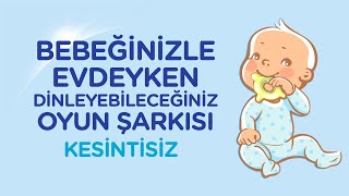 Bebeğinizle Evdeyken Dinleyebileceğiniz Oyun Şarkısı | Reklamsız Kesintisiz screenshot 5