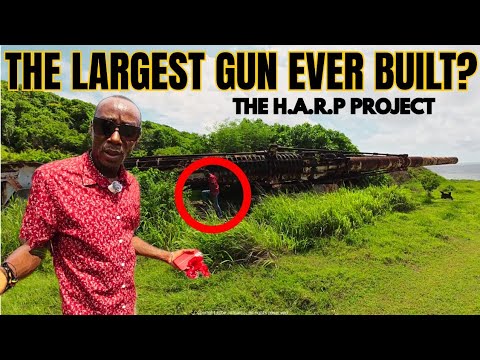 The H.A.R.P. Gun, THE largest gun in the Western Hemisphere but what was it really used for?