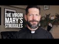 The Virgin Mary's Struggles