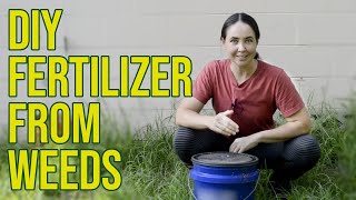 DIY Free Fertilizer from Weeds - Regenerative Gardening