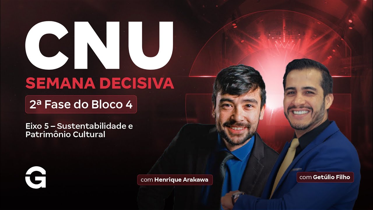 CNU 2025 | 2ª Fase do Bloco 4 | Semana Decisiva | Eixo 5 – Sustentabilidade e Patrimônio Cultural