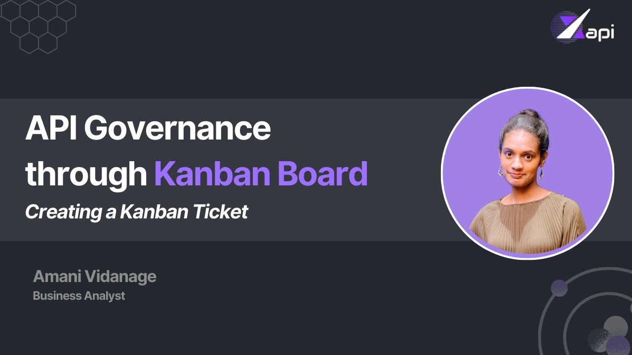 API Governance through Kanban Board | Creating a Kanban Ticket - YouTube